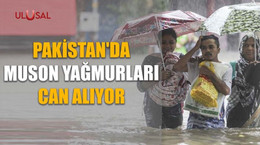 Pakistan'da muson yağmurları can alıyor